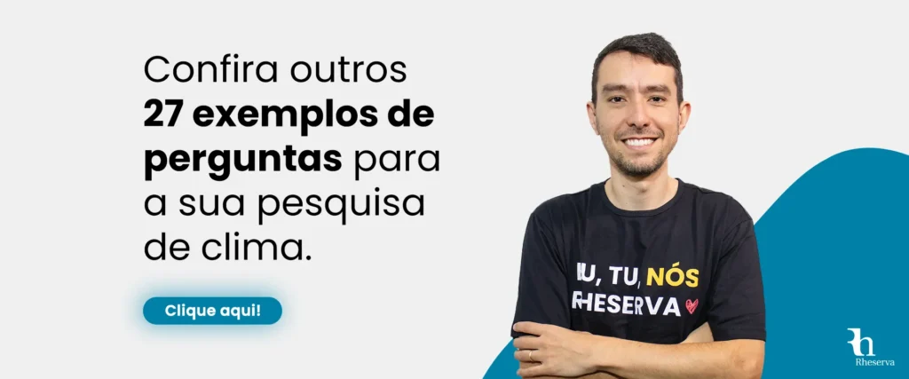 Passo a passo para fazer uma pesquisa de clima organizacional