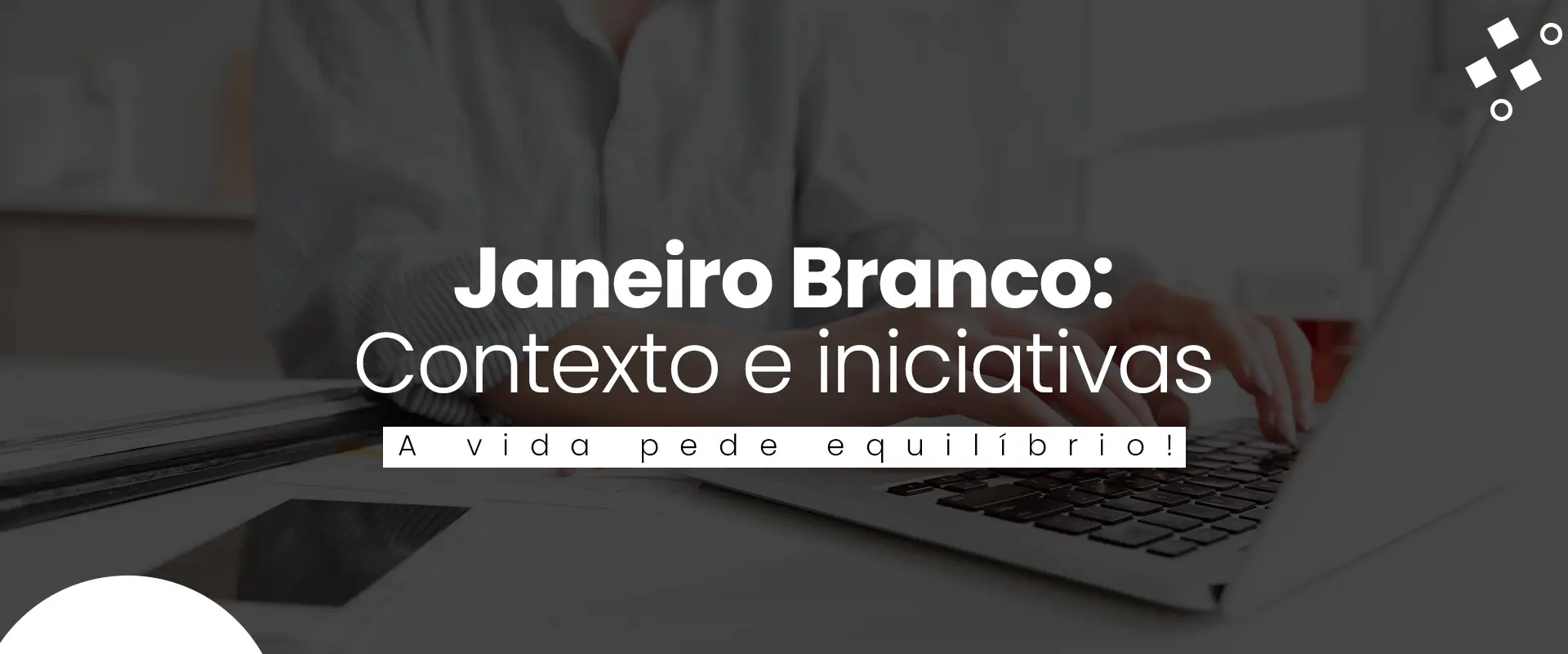 Janeiro Branco Contexto e Iniciativas