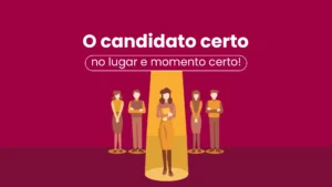 O candidato certo no lugar e no momento certo